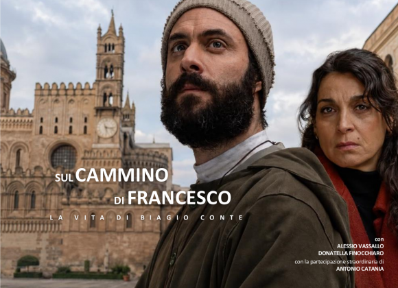 5 ottobre al Teatro Massimo di Palermo anteprima del film “Sul cammino di Francesco – La vita di Biagio Conte”, in prima visione RAI il prossimo 11 ottobre