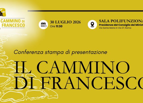 Sala Polifunzionale della Presidenza del Consiglio dei ministri (Roma) – Conferenza Stampa“Il Cammino di Francesco” | 30 luglio 2026