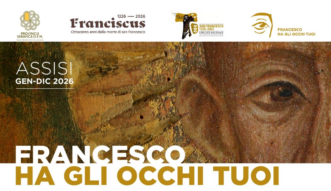 FRANCESCO HA GLI OCCHI TUOI – Francesco e i suoi frati