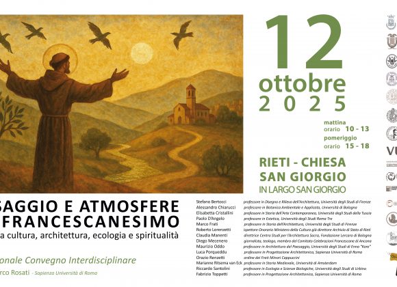 Convegno Internazionale di Studi Interdisciplinare: “PAESAGGIO E ATMOSFERE DEL FRANCESCANESIMO. Letture tra cultura, architettura, ecologia e spiritualità”
