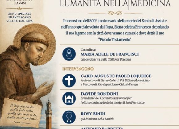 SIENA, L’INCONTRO “SAN FRANCESCO E LA CURA, L’UMANITÀ NELLA MEDICINA”