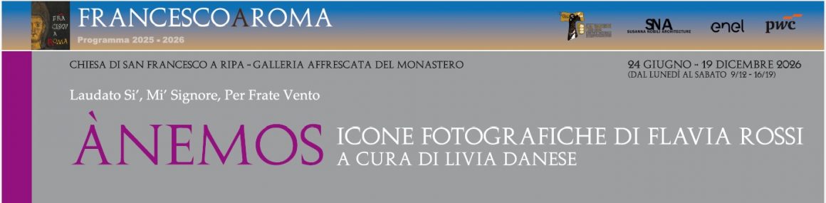 Chiesa di San Francesco a Ripa a Roma – “Ànemos”, Icone fotografiche di Flavia Rossi, a cura di Livia Danese | 24 giugno – 19 dicembre 2026