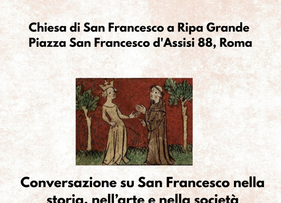 Chiesa di San Francesco a Ripa Grande (Roma) – “Le donne nel francescanesimo” una conversazione sul ruolo femminile nel pensiero e nell’esperienza di San Francesco | 2 ottobre 2026