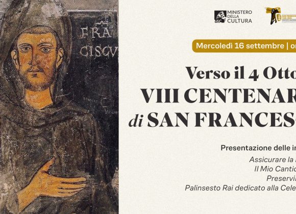 Sala Spadolini del Ministero della Cultura (Roma) – INVITO alla Conferenza Stampa “Verso il 4 ottobre VIII Centenario di San Francesco” – 16 Settembre 2026